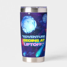Adventure begins at liftoff insulated tumbler