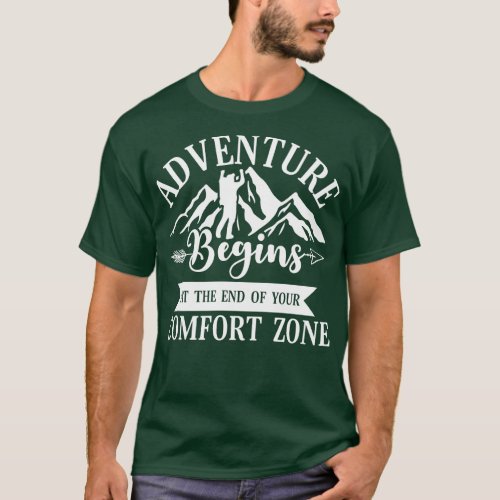 Adventure Begins at the End of Your Comfort Zone T_Shirt