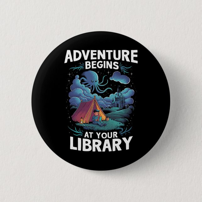 Adventure Begins At Your Library Book Lover Hiking Button (Front)
