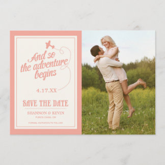 Adventure Begins | Destination - Save the Date