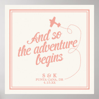 Adventure Begins | Destination Wedding - Pink Poster