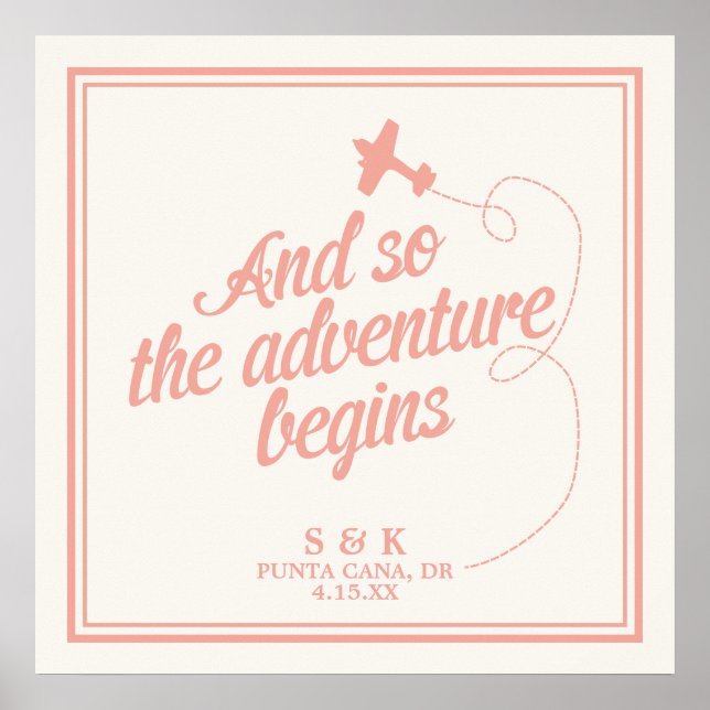 Adventure Begins | Destination Wedding - Pink Poster (Front)