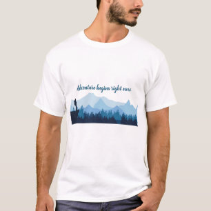 Adventure begins right now travel quote T-Shirt