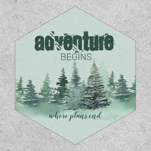 Adventure Begins Where Plans End Green Forest Patch
