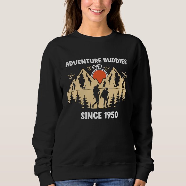 Adventure Buddies Since 1950 Hiking Partner Sweatshirt (Front)