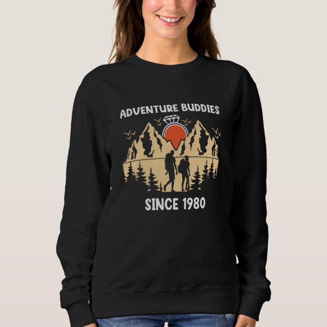 Adventure Buddies Since 1980 Hiking Partner Sweatshirt (Front)