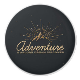 Adventure Explore Dream Discover Typography Ceramic Knob
