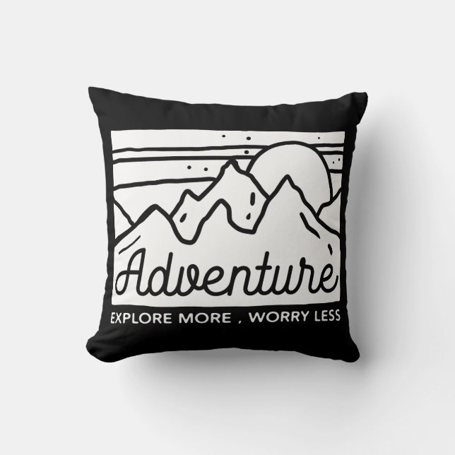 Adventure Explore More Worry Less Throw Pillow (Front)