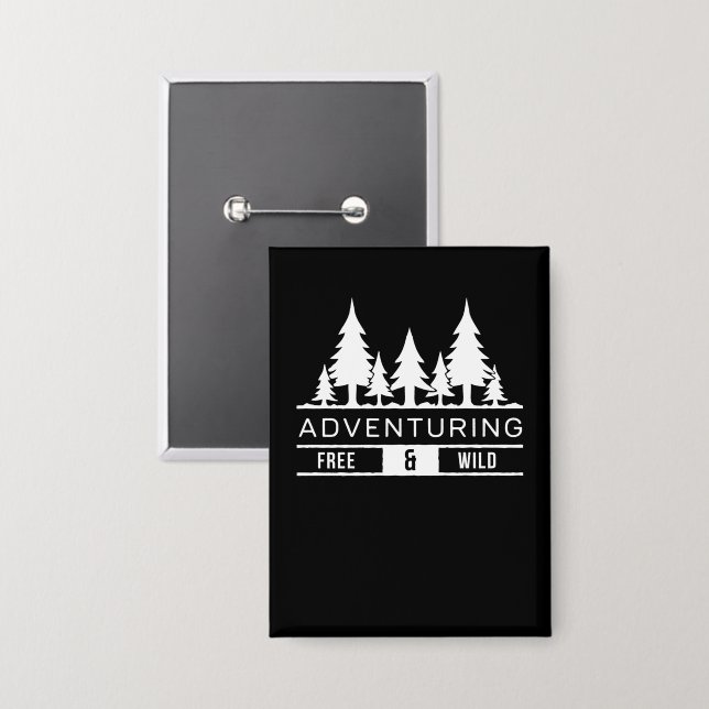 Adventure Forest Pines Free and Wild Nature Design Button (Front/Back)