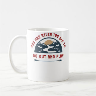 Adventure Go Out And Play Coffee Mug