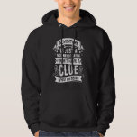 Adventure I Don&#39;t Have A Clue What I&#39;m Doing Sayin Hoodie