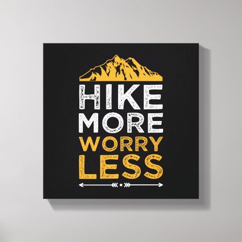 Adventure Inspirational Quote Hike More Worry Less Canvas Print