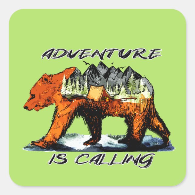 Adventure Is Calling - Bear Camping Woods Mountain Square Sticker (Front)