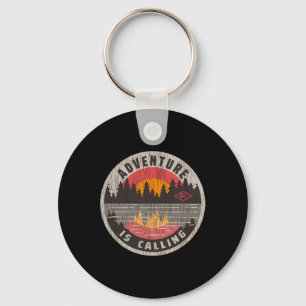 Adventure Is Calling Get Wild - Camping Hiking Out Keychain