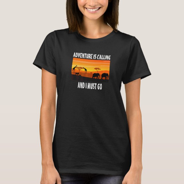 Adventure Is Calling Safari   T-Shirt (Front)