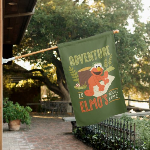 Adventure is Elmos Middle Name House Flag