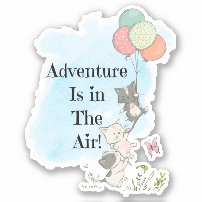 Adventure is in the Air Kittens Sticker (Front)