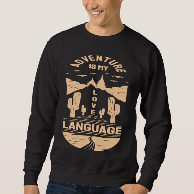 Adventure is My Love Language  Camp Graphic Plus S Sweatshirt (Front)