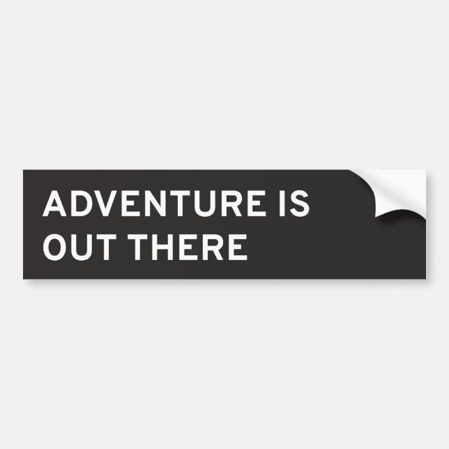 Adventure Is Out There Bumper Sticker (Front)