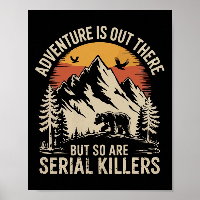 Adventure Is Out There But So Are Serial Killers 2 Poster (Front)
