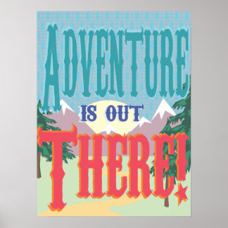 Adventure is Out There! Poster