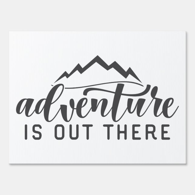 Adventure is Out There Sign (Front)