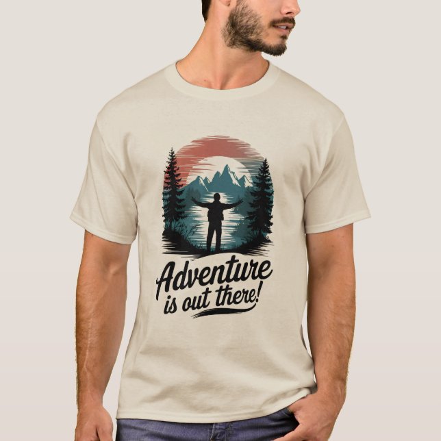 Adventure is out there T-Shirt (Front)