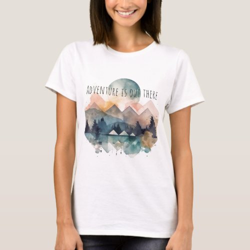 Adventure is out there women t_shirt