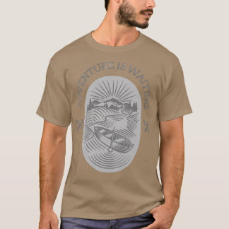ADVENTURE IS WAITING 1 T-Shirt