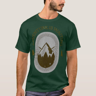 ADVENTURE IS WAITING Mountains Are2 T-Shirt