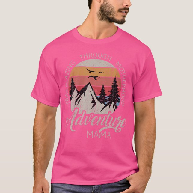 Adventure Mama Camping Hiking Mom Mountain Mama Mo T-Shirt (Front)