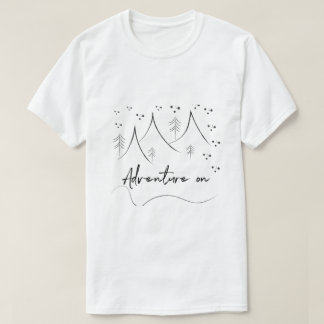 Adventure On Mountains T-Shirt