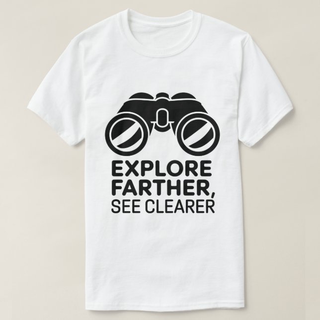 Adventure Outdoor Binoculars Quote Artwork T-Shirt (Design Front)