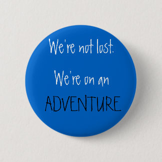 ADVENTURE PINBACK BUTTON
