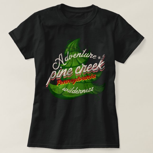 Adventure Pine Creek Pennsylvania wilderness T-Shirt (Design Front)