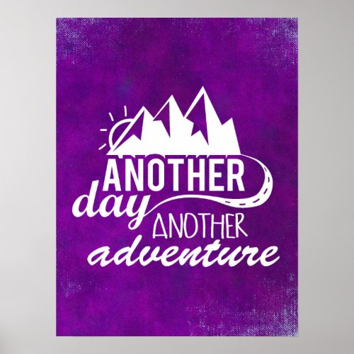 Adventure Quote _ Mountains on Purple Background Poster