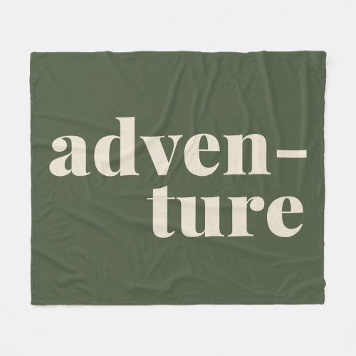 Adventure  Simple Inspirational Quote Green Fleece Blanket