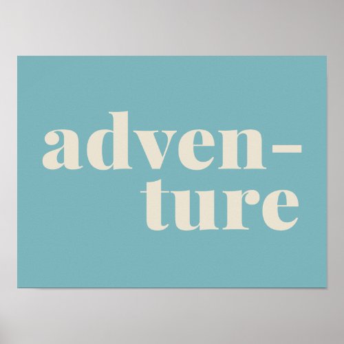 Adventure  Simple Inspirational Travel Quote Blue Poster