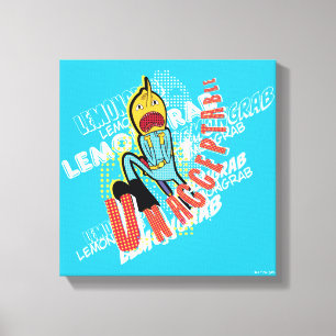 Adventure Time   Lemon Grab "UNACCEPTABLE" Canvas Print