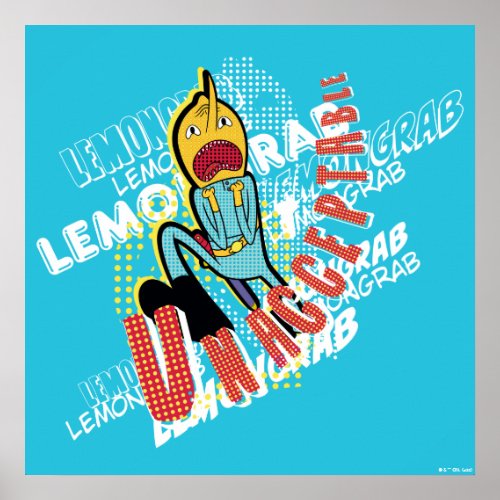 Adventure Time  Lemon Grab UNACCEPTABLE Poster