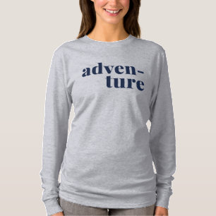 Adventure Travel and Nature Lover Text Design T-Shirt