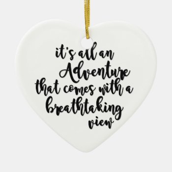 Adventure With A Breathtaking View Black White Ceramic Ornament by CharmedPix at Zazzle