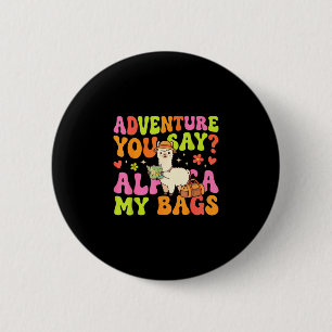 Adventure you say alpaca my bags button