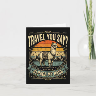 Adventure you say alpaca my bags card