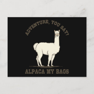 ADVENTURE YOU SAY ALPACA MY BAGS Funny Hiking Postcard