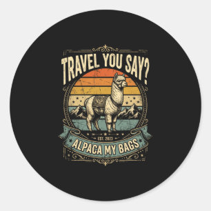 Adventure you say alpaca my bags performance classic round sticker