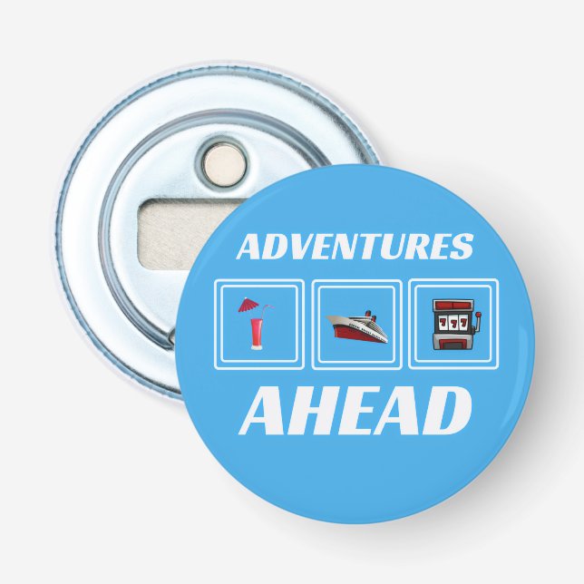 Adventures Ahead - Bottle Opener (Front)