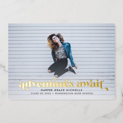 Adventures Await Graduation Photo Foil Invitation