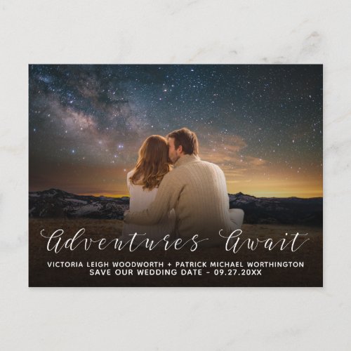 Adventures Await Photo Wedding Save the Date Announcement Postcard - Adventures Await Photo Wedding Save the Date Postcards -  feature stylish san serif and script fonts on the front and back for a unique look. This template has a shadow layer beneath the white text to make it pop. You can delete it under the customize feature if you prefer the design without it. 4x6 photos work the best for this template; however, you can go into the customize it options enlarge, shrink or move around your own photo to find your preferred placement.