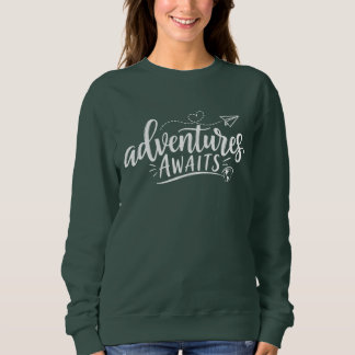 Adventures Awaits Travel Quote Cute Paper Airplane Sweatshirt